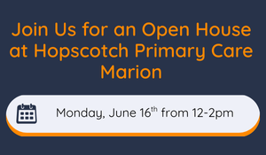 Hopscotch Primary Care Marion Open House 06.16.25