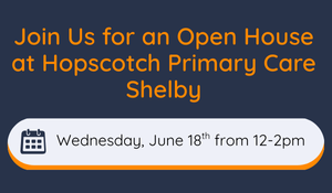 Hopscotch Primary Care Shelby Open House 06.18.25